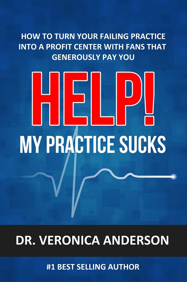 Help! My Practice Sucks! by Dr. Veronica Anderson