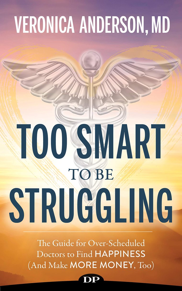 Too Smart to Be Struggling by Dr. Veronica Anderson